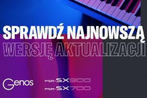 Sprawdź najnowszą wersję aktualizacji Geons, PSR SX-900 oraz PSR SX-700