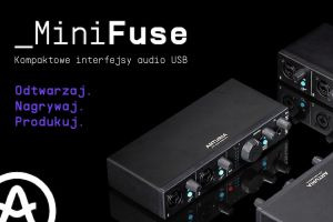 Arturia MiniFuse - nowe oblicze interfejsów!