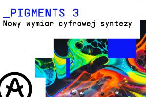 Arturia wydała nową wersję popularnego wirtualnego syntezatora - Pigments 3