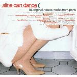 Aline Can Dance _10.original.house.tracks.from.paris