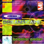 Dreamscape Presents Bubblin' Under