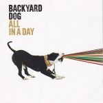 Backyard Dog ‎- All In A Day