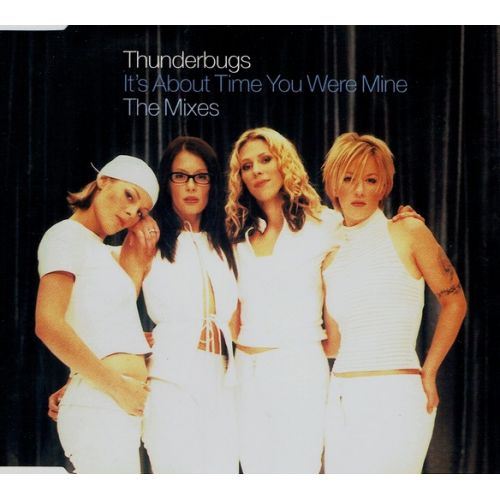 Thunderbugs – It's About Time You Were Mine