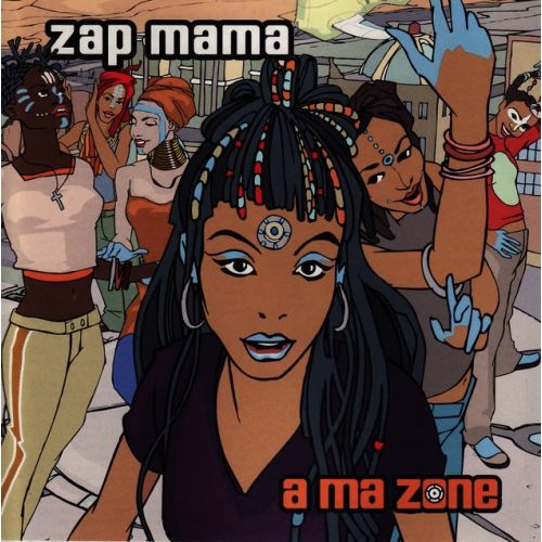 Zap Mama - A Ma Zone