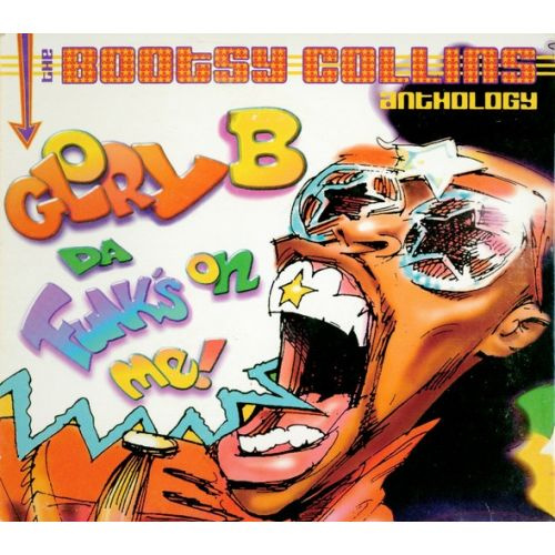 Bootsy Collins – Glory B Da Funk's On Me - The Bootsy Collins Anthology