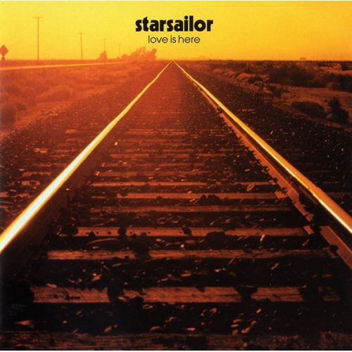 Starsailor - Love Is Here