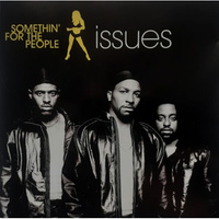 Somethin' For The People - Issues