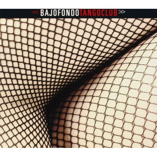 Bajofondo Tango Club