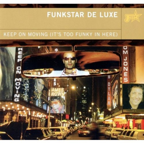 Funkstar De Luxe - Keep On Moving (It's Too Funky In Here)